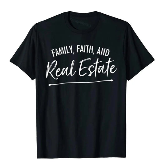 Womens Family Faith And Real Estate Realtor T-Shirt Cotton Mens T Shirt Party Tops